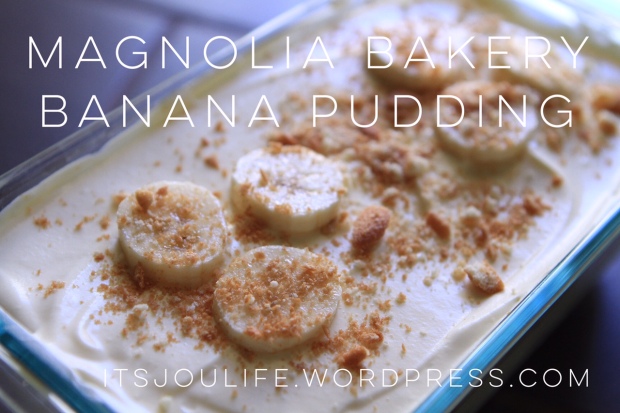 Magnolia Bakery Banana Pudding Recipe via It's Jou Life Blog // https://itsjoulife.wordpress.com/2016/07/25/magnolia-bakerys-delectable-banana-pudding-recipe